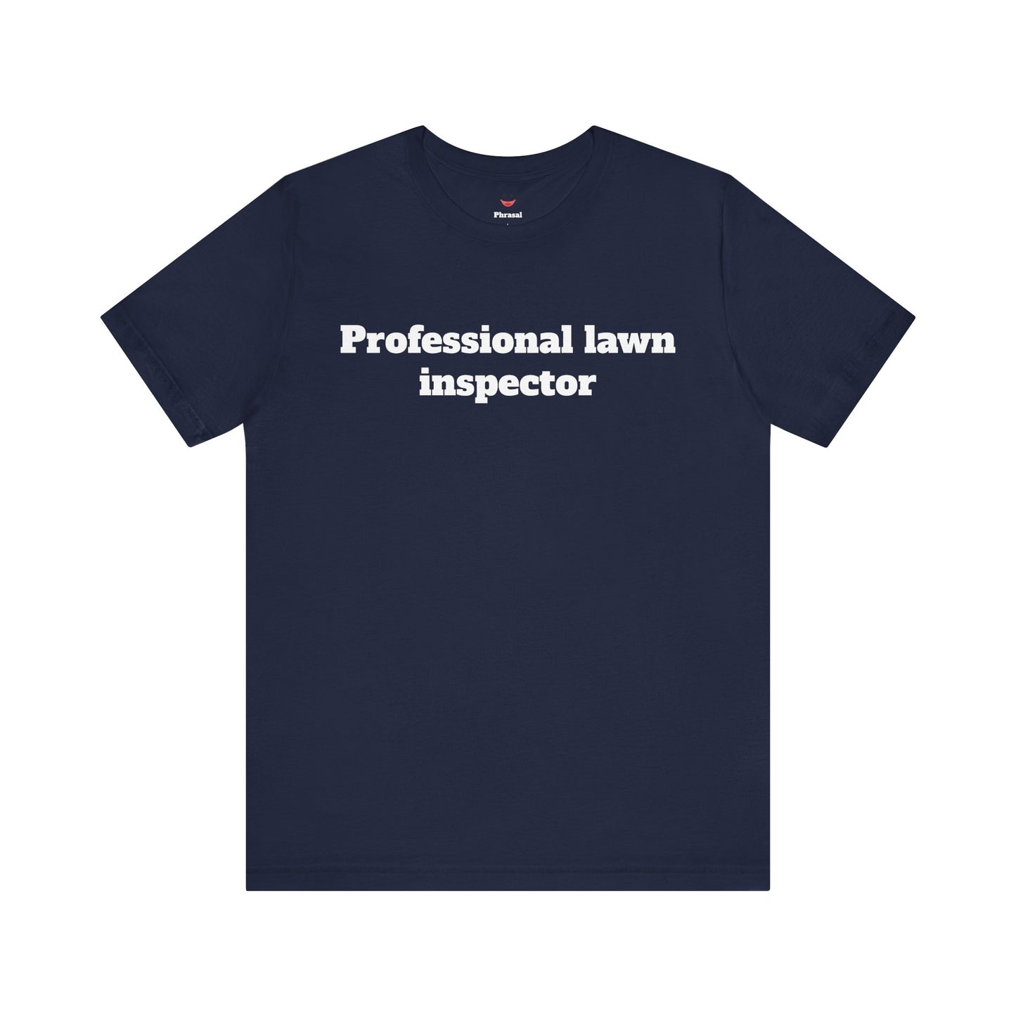 For Dad - "Professional Lawn Inspector"