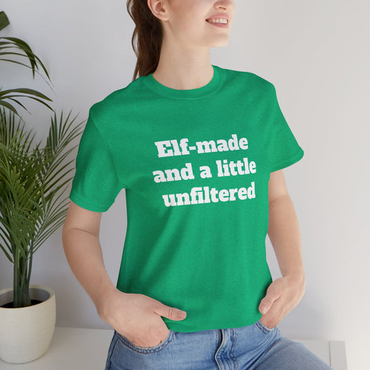 Festive Short Sleeve Tee - "Elf-made and a little unfiltered"