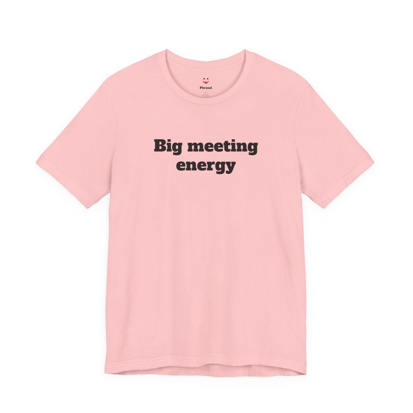 Workday Survivor Shirts - "Big Meeting Energy"