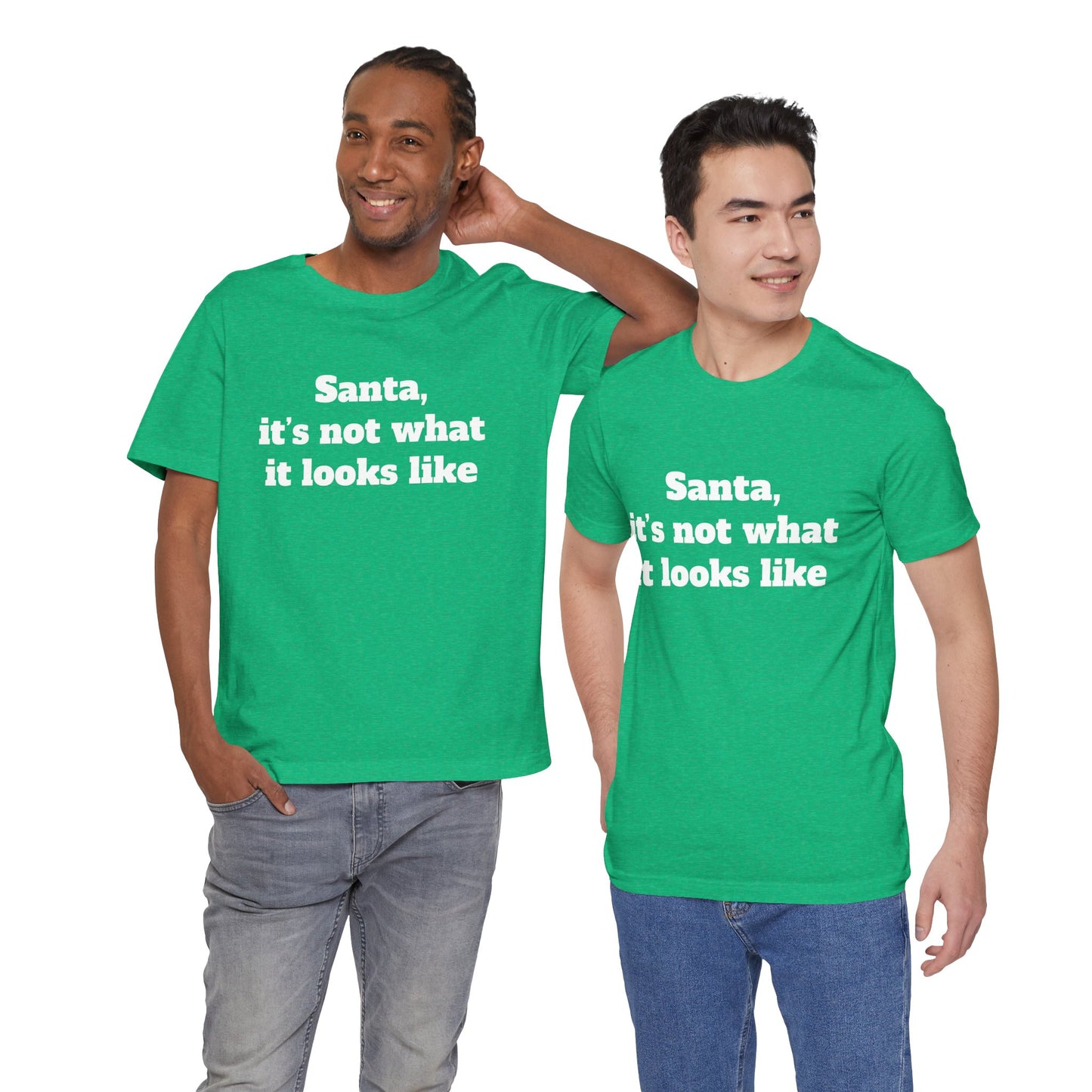 Festive Short Sleeve Tee - "Santa, it’s not what it looks like"