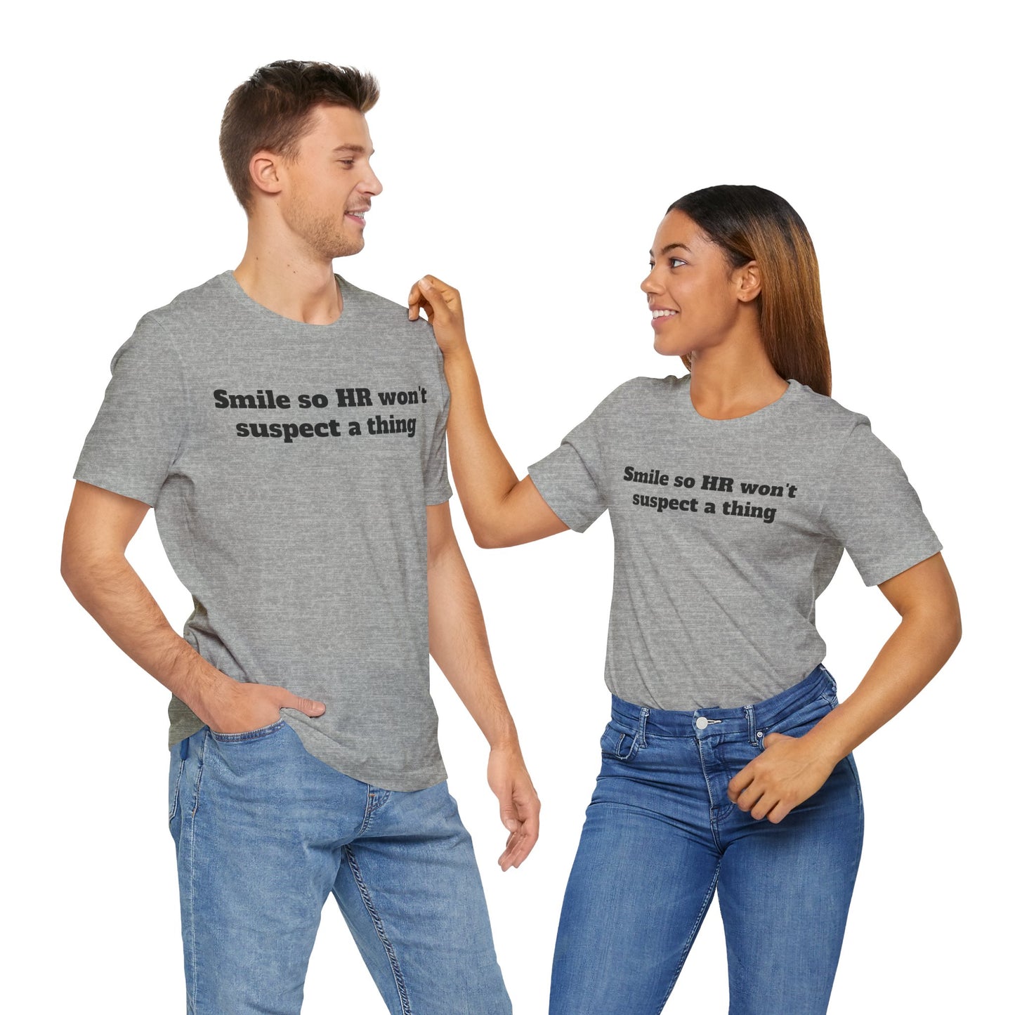 Workday Survivor Shirts - "Smile So HR Won't Suspect a Thing"