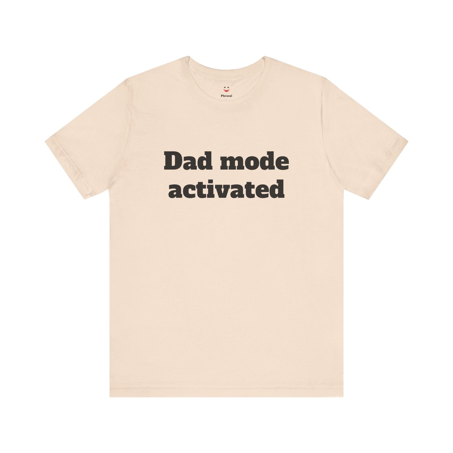 For Dad - "Dad Mode Activated"