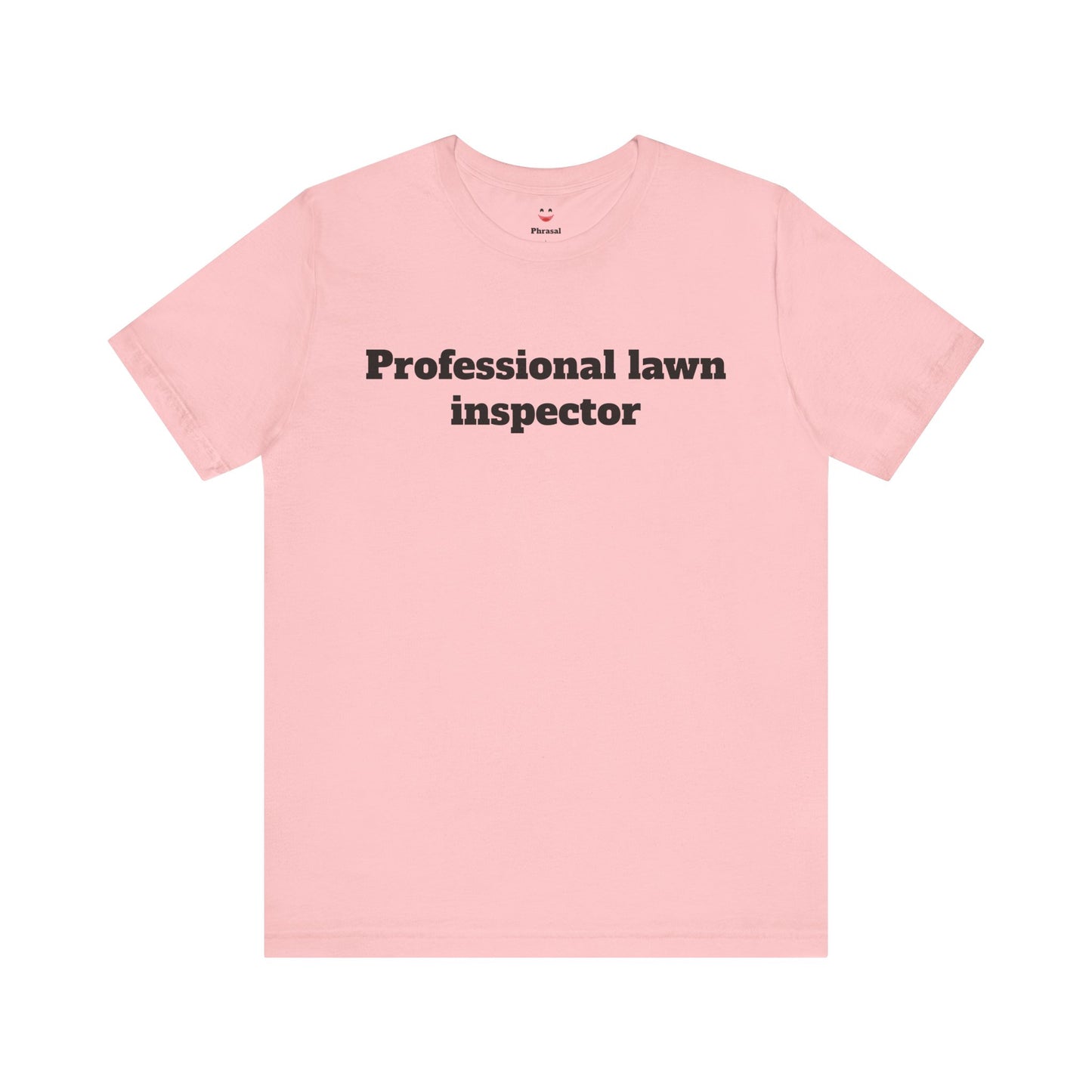 For Dad - "Professional Lawn Inspector"