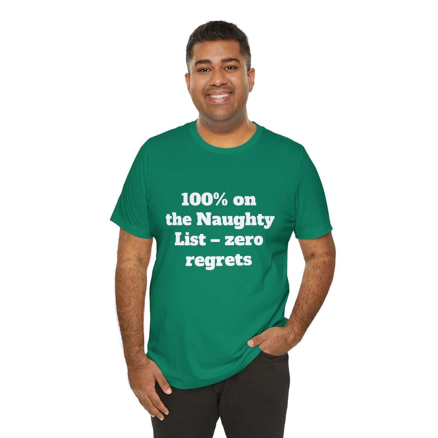 Festive Short Sleeve Tee - "100% on the Naughty List – zero regrets"