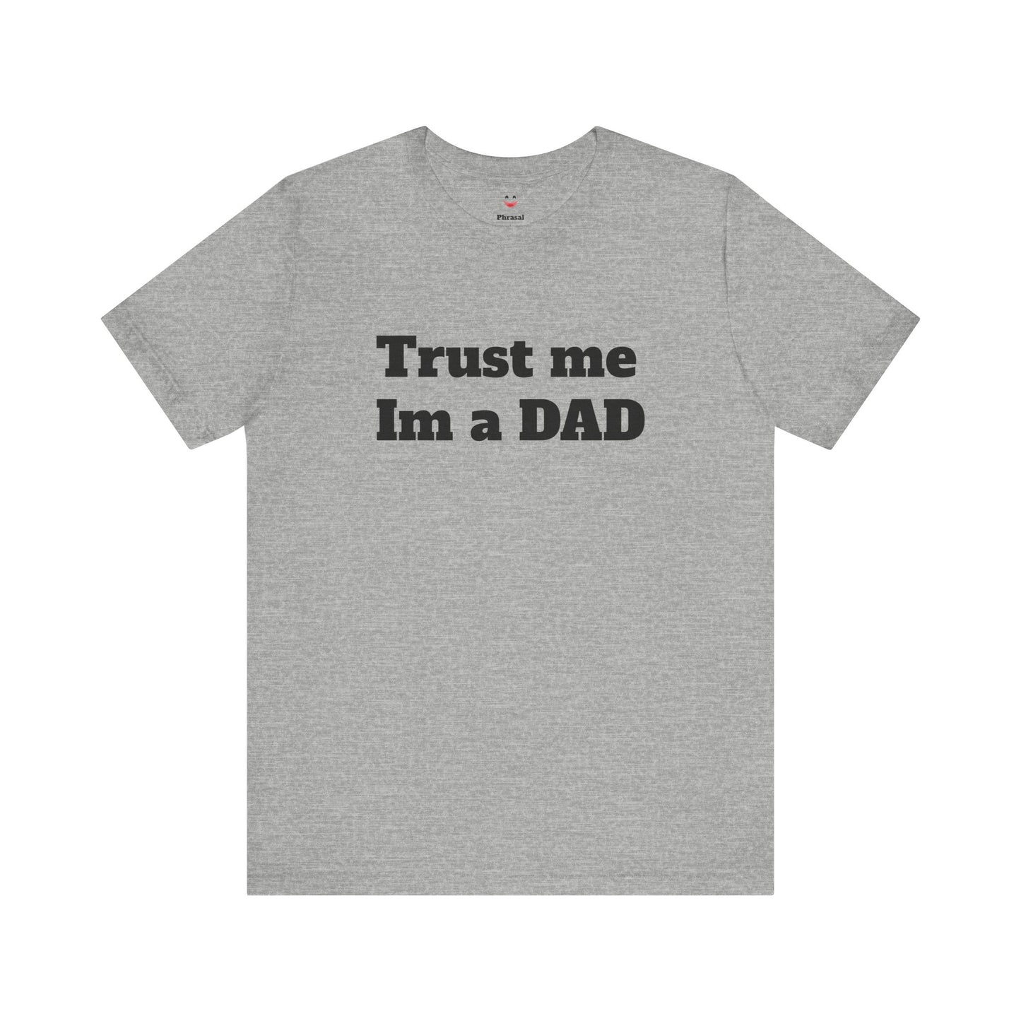 For Dad - "Trust Me I'm a Dad"