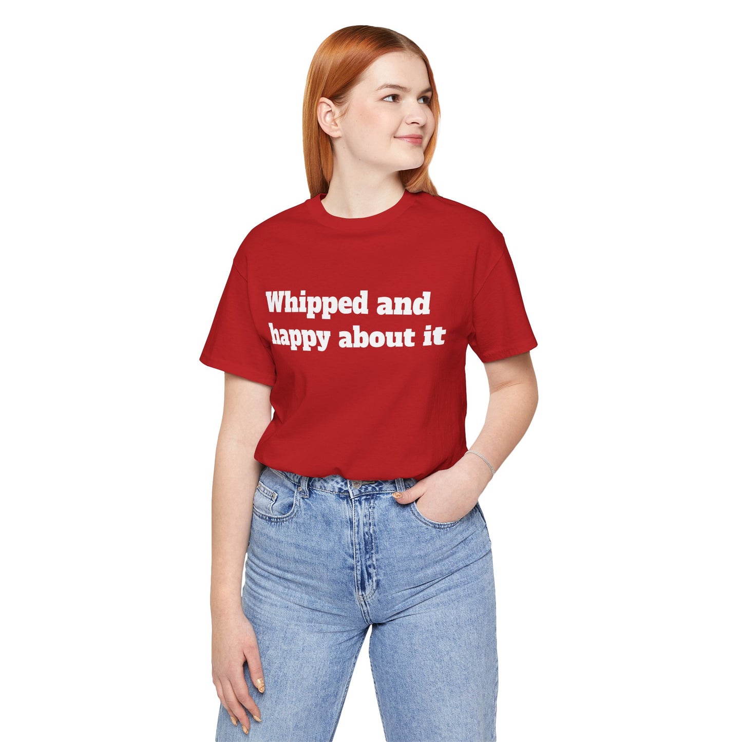 Sassy Love Shirts - "Whipped And Happy About It"