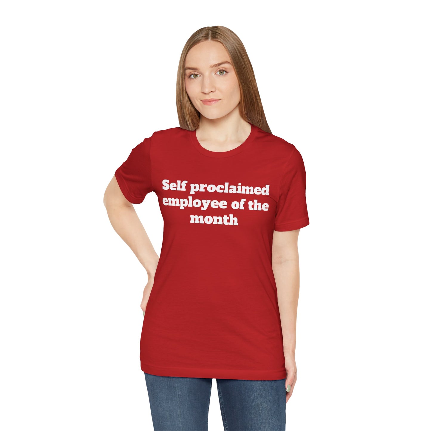 Workday Survivor Shirts - "Self Proclaimed Employee of the Month"