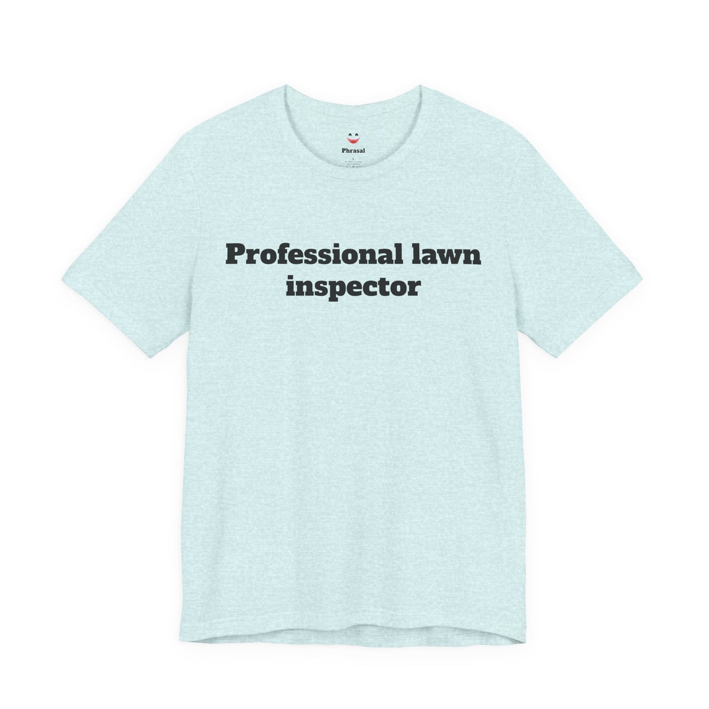 For Dad - "Professional Lawn Inspector"
