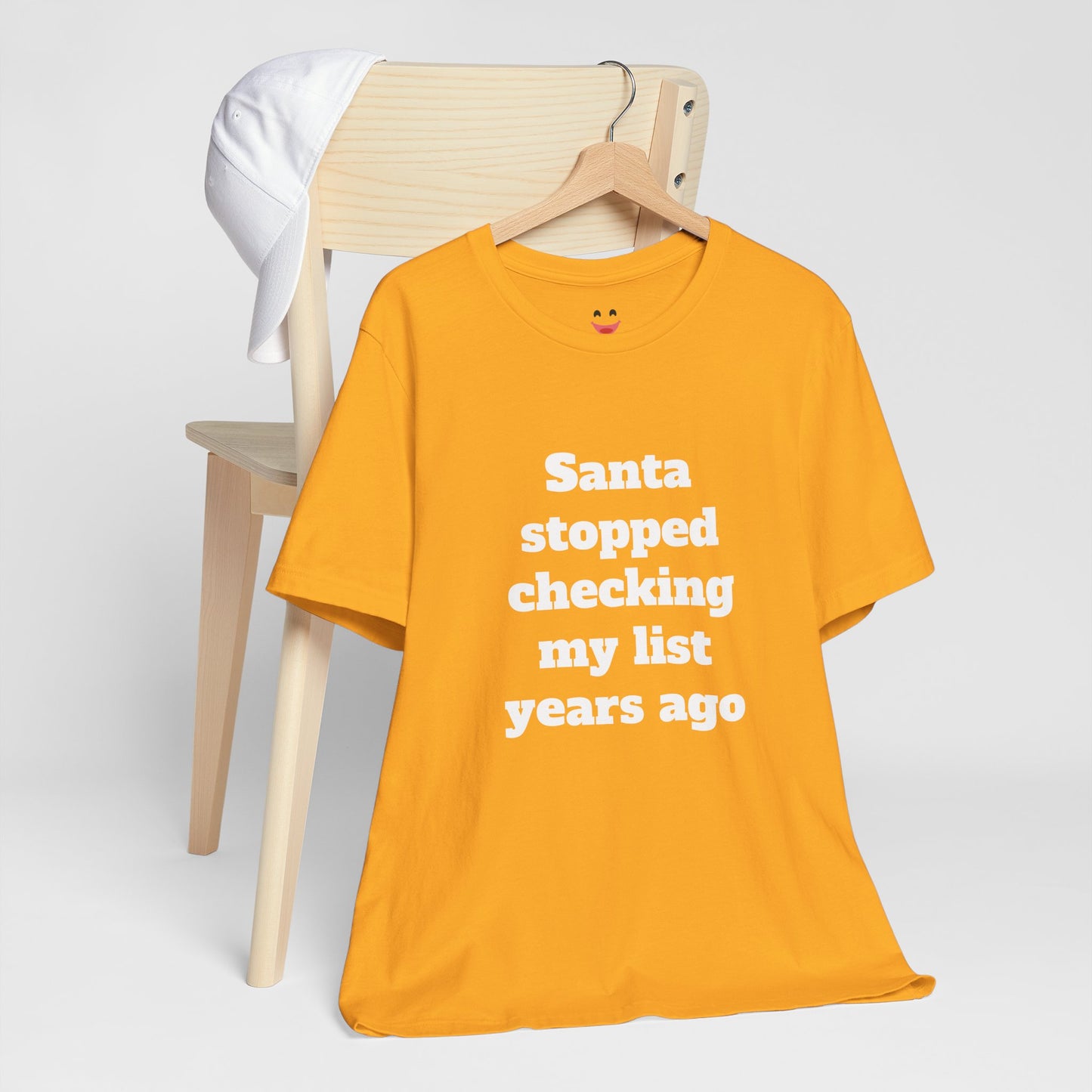 Festive Short Sleeve Tee - "Santa stopped checking my list years ago"