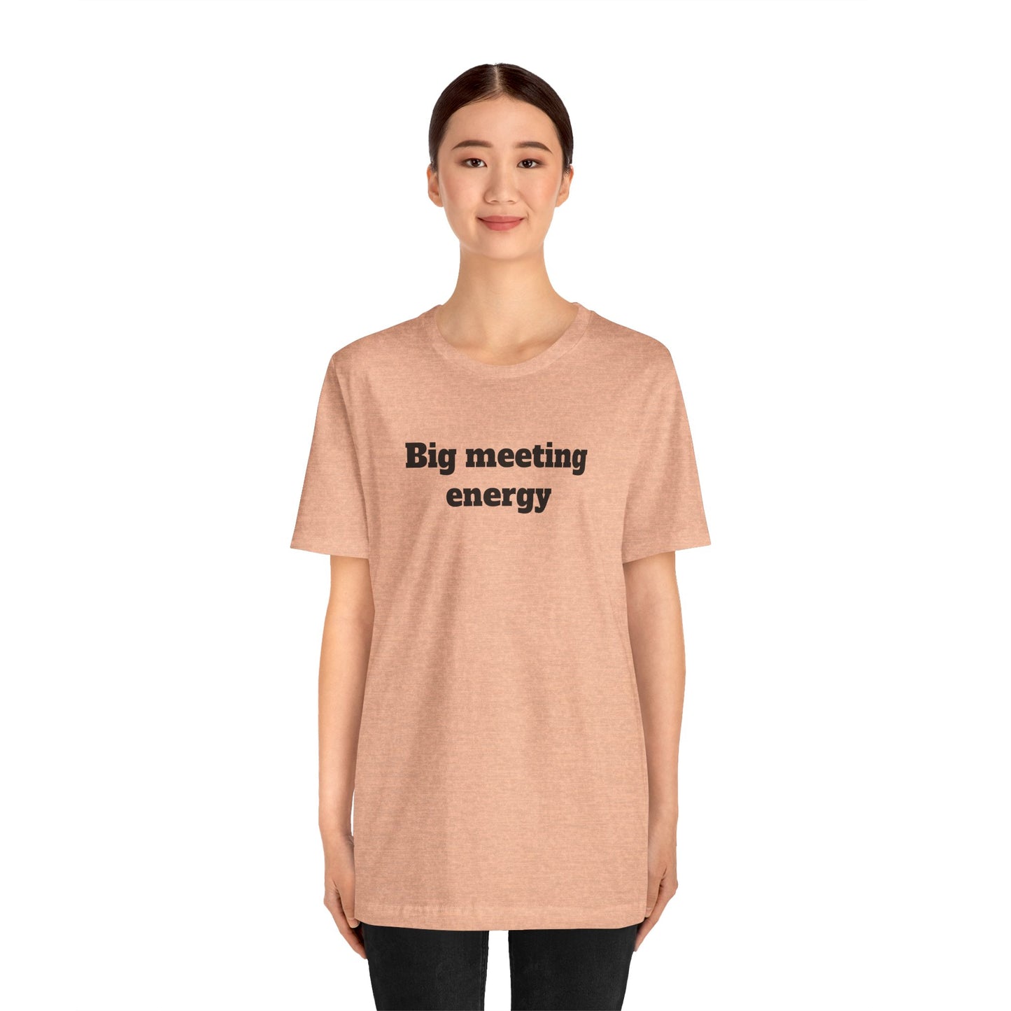 Workday Survivor Shirts - "Big Meeting Energy"