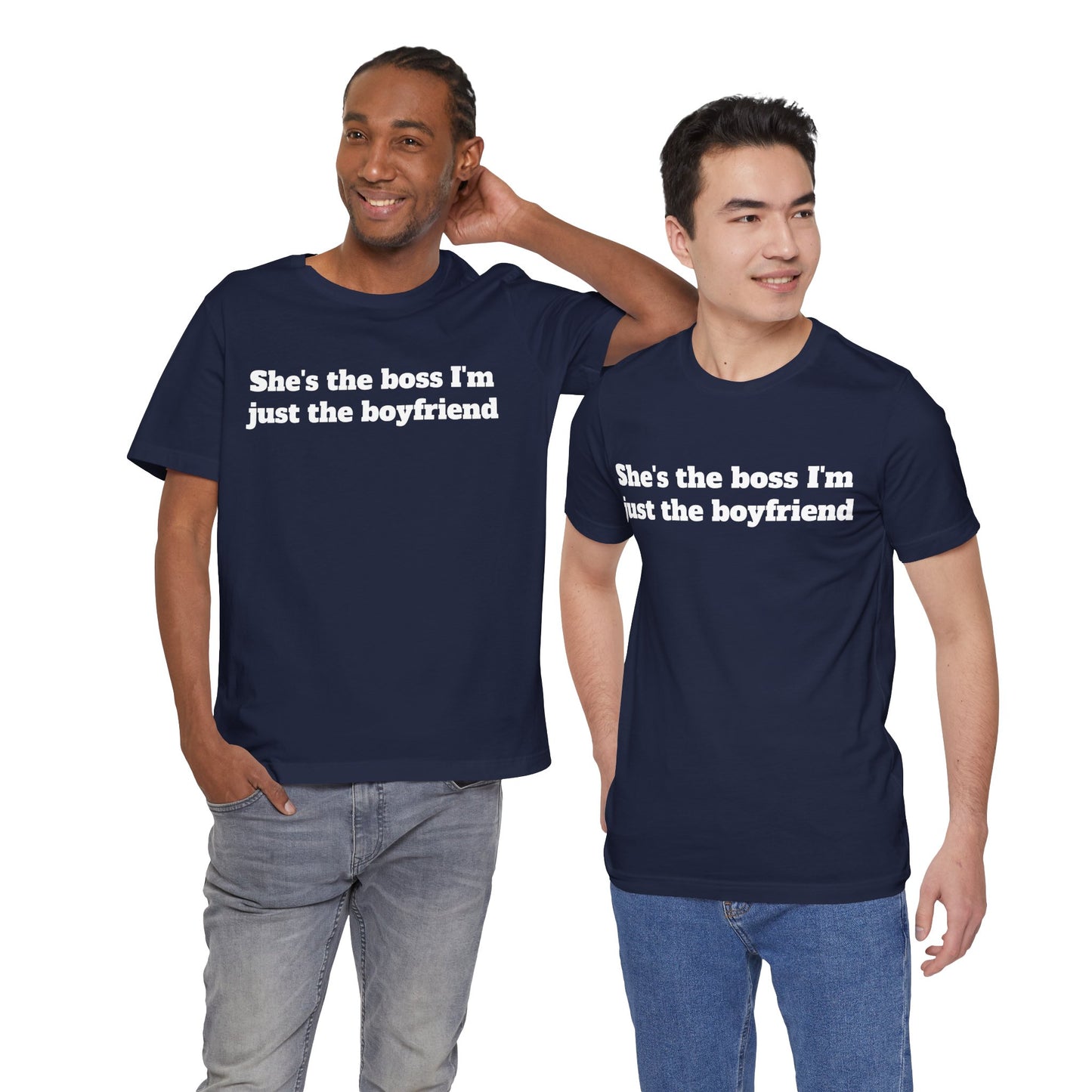 Sassy Love Shirts - "She's the Boss I'm Just the Boyfriend"