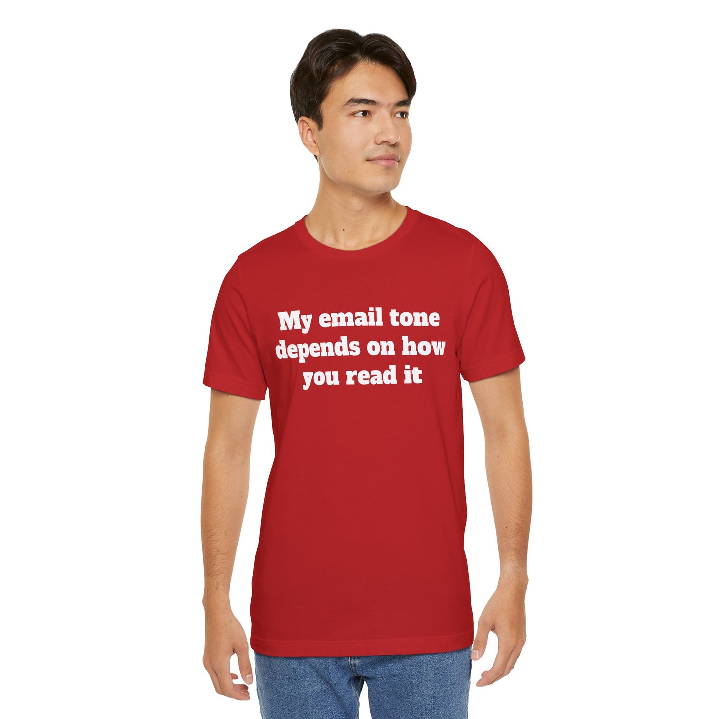 Workday Survivor Shirts - "My Email Tone Depends On How You Read It"