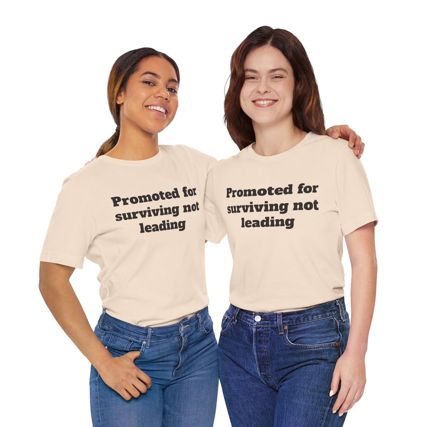 Workday Survivor Shirts - "Promoted for surviving not leading"