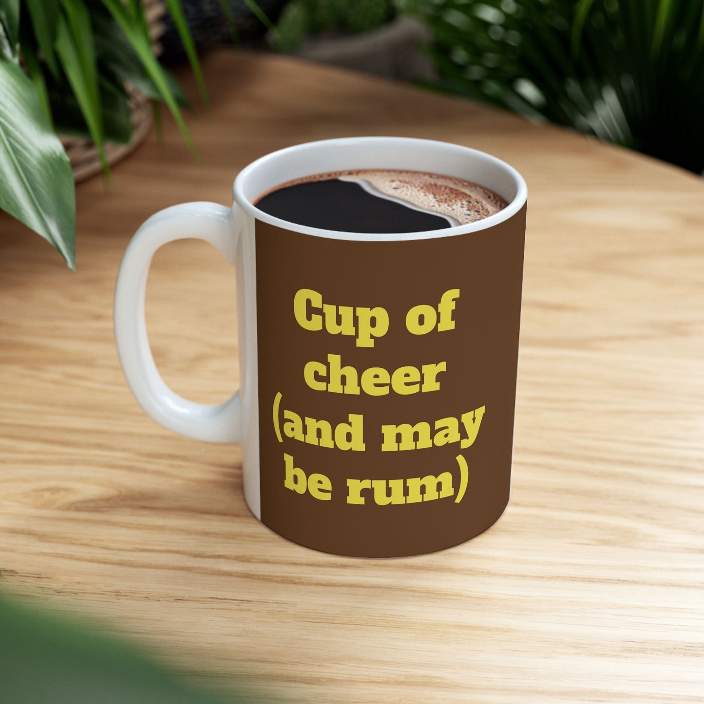 Funny Ceramic Mug - "Cup of cheer (and maybe rum)." 11oz & 15oz