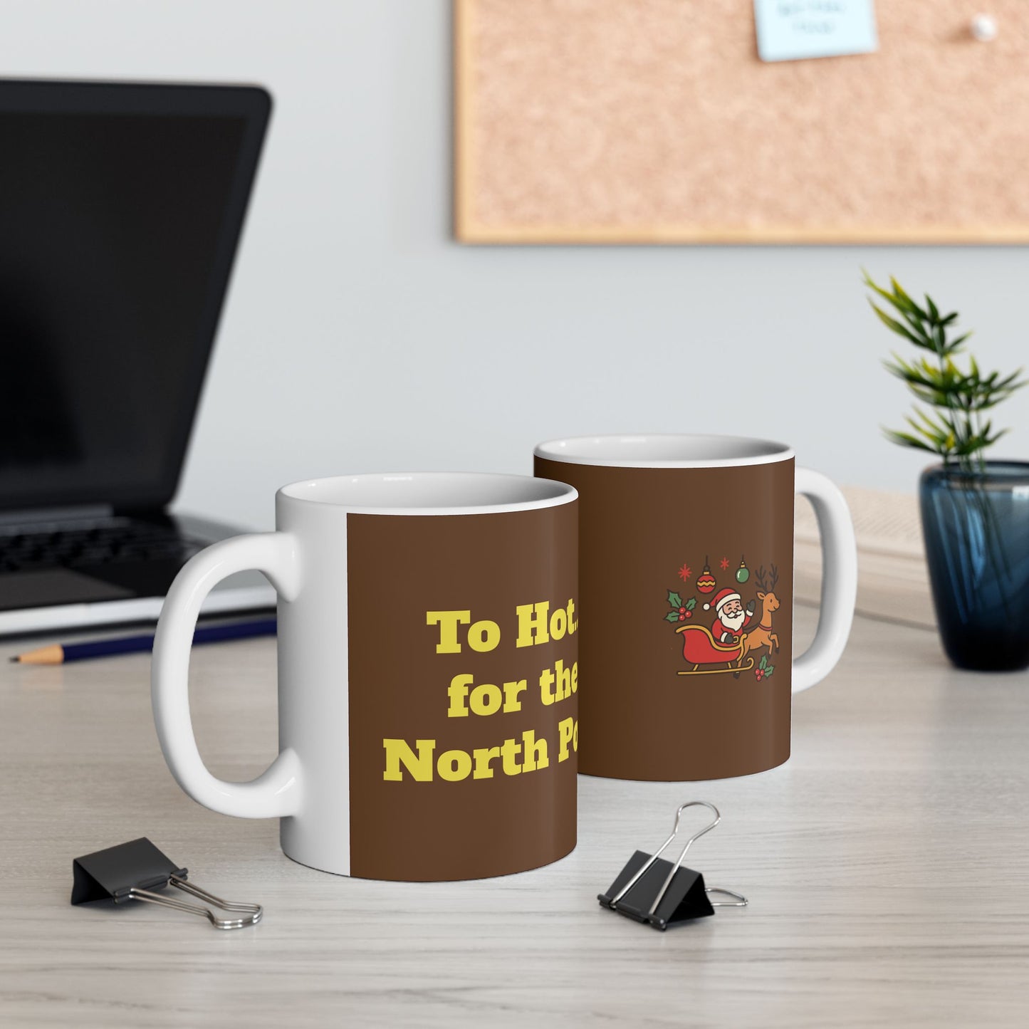 Funny Ceramic Mug - "To Hot... for the North Pole" 11oz & 15oz