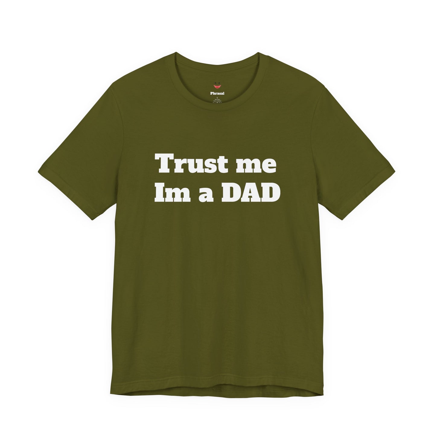 For Dad - "Trust Me I'm a Dad"