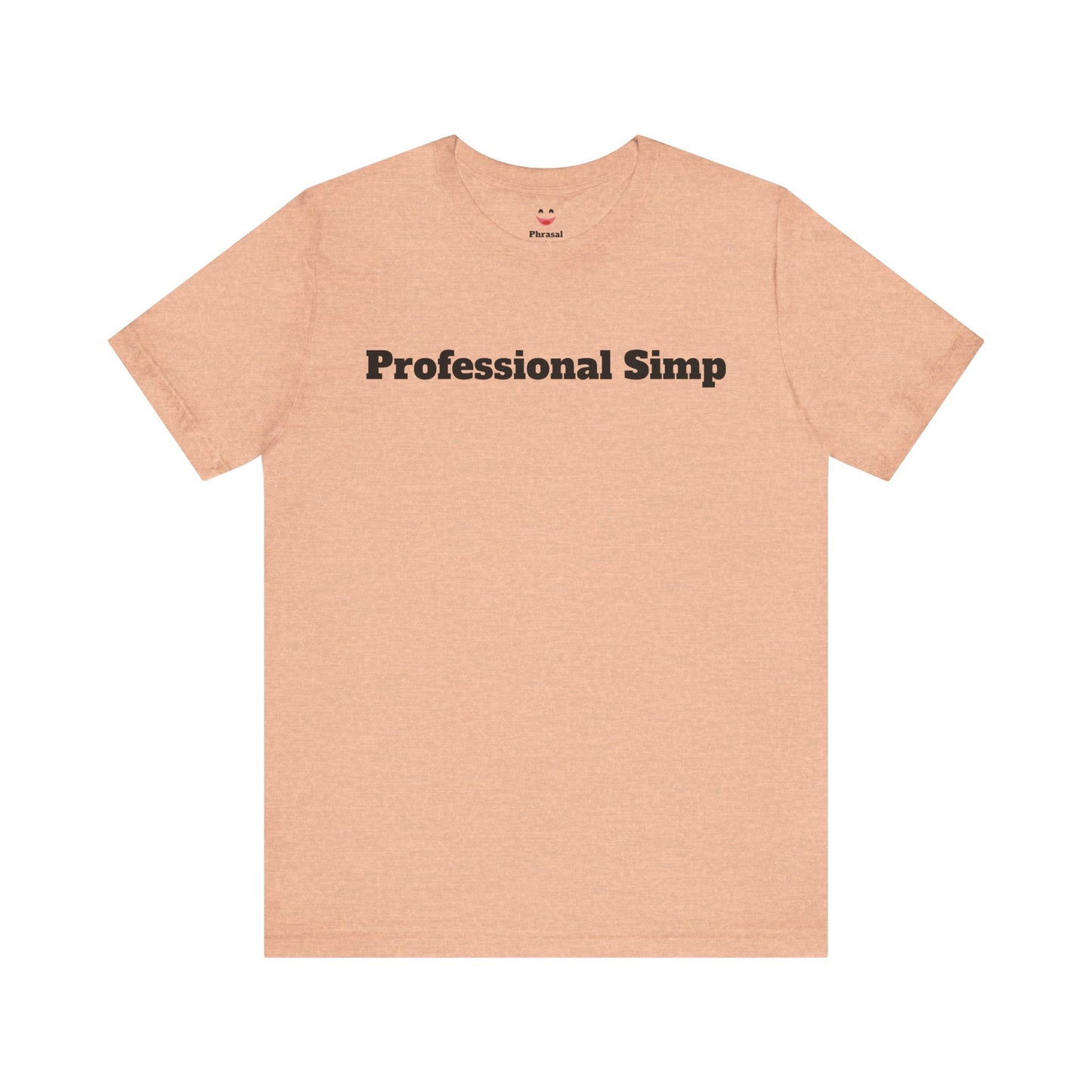 Sassy Love Shirts - "Professional Simp"