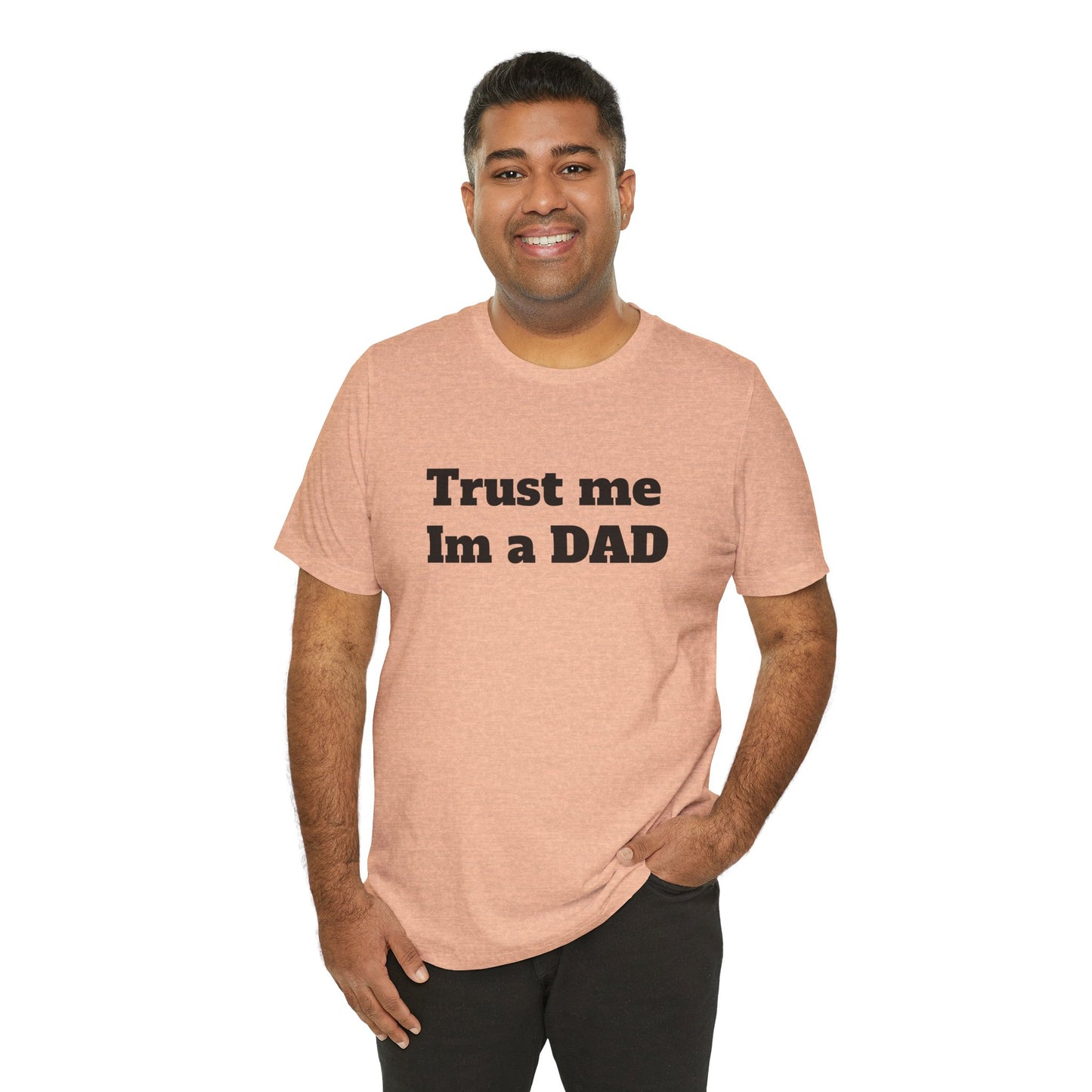 For Dad - "Trust Me I'm a Dad"