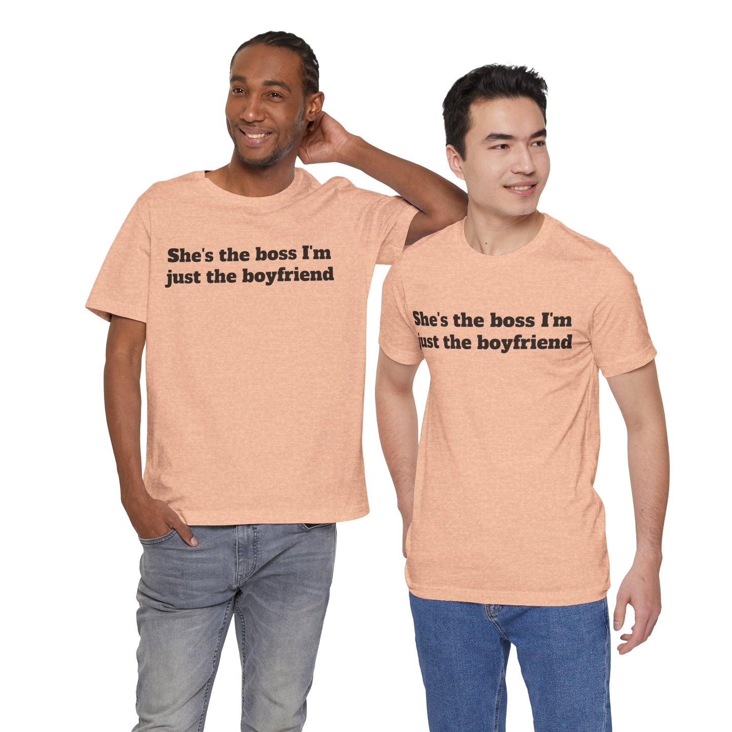 Sassy Love Shirts - "She's the Boss I'm Just the Boyfriend"