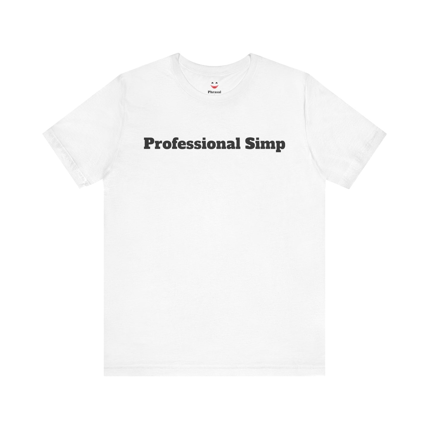 Sassy Love Shirts - "Professional Simp"