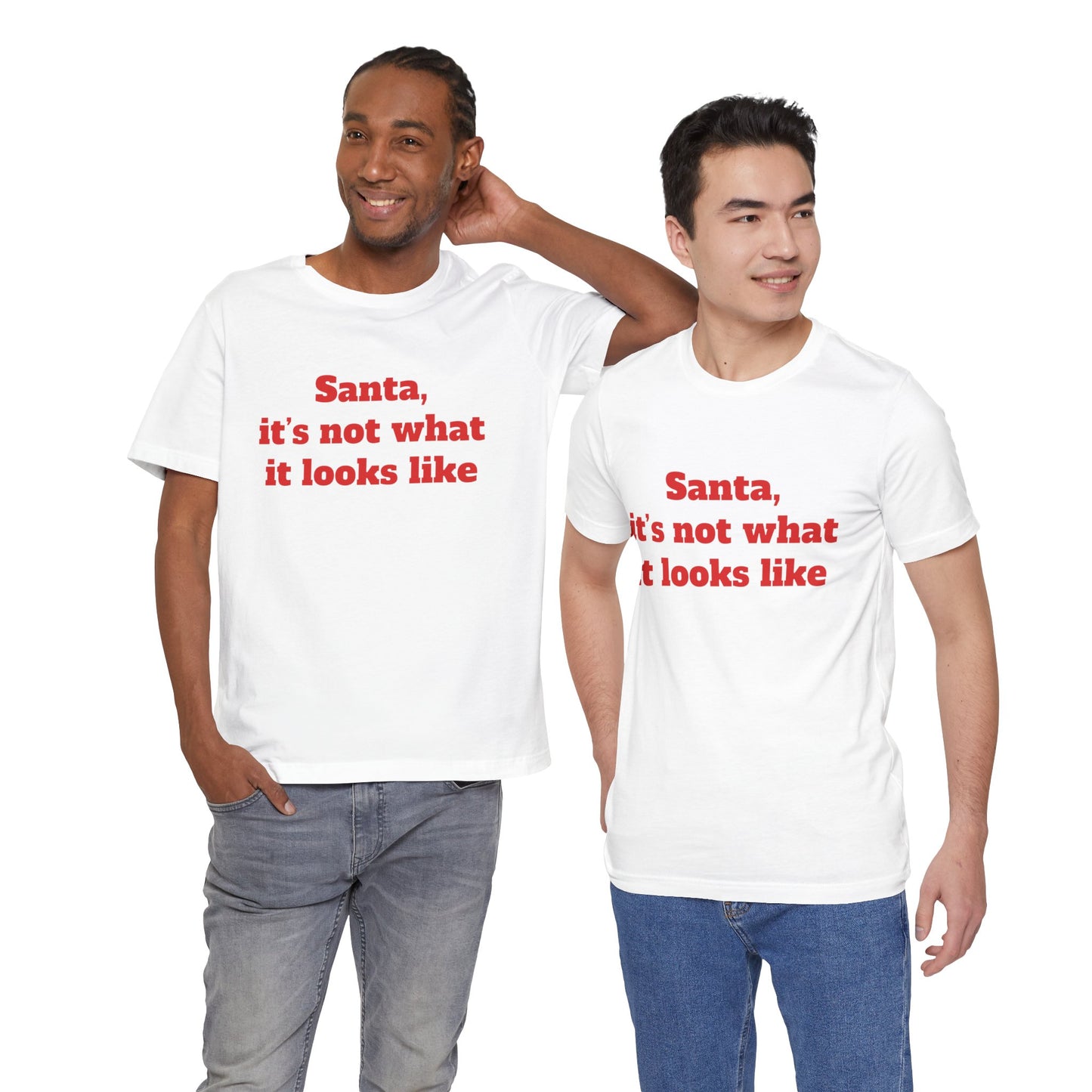 Festive Short Sleeve Tee - "Santa, it’s not what it looks like"