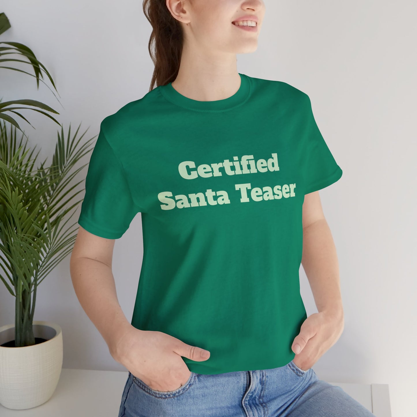 Festive Short Sleeve Tee - "Certified  Santa Teaser"