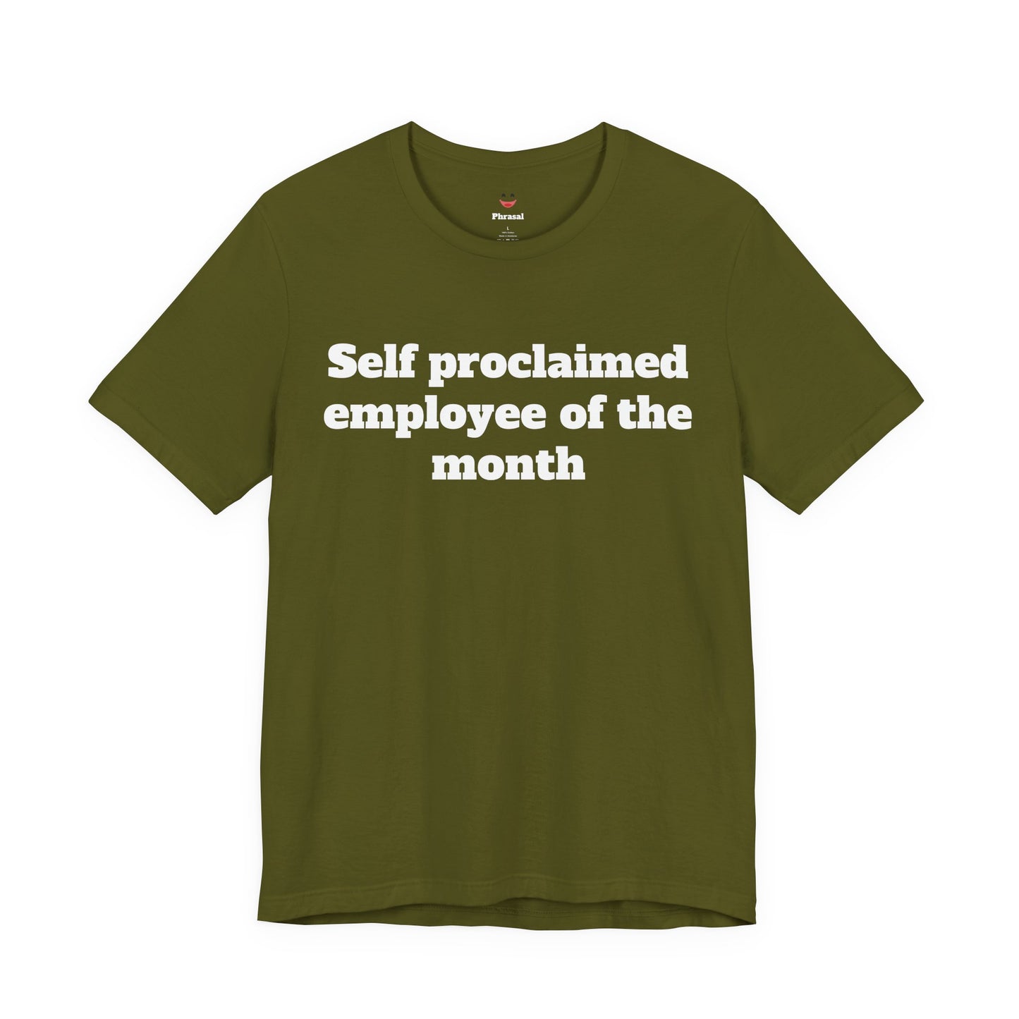 Workday Survivor Shirts - "Self Proclaimed Employee of the Month"