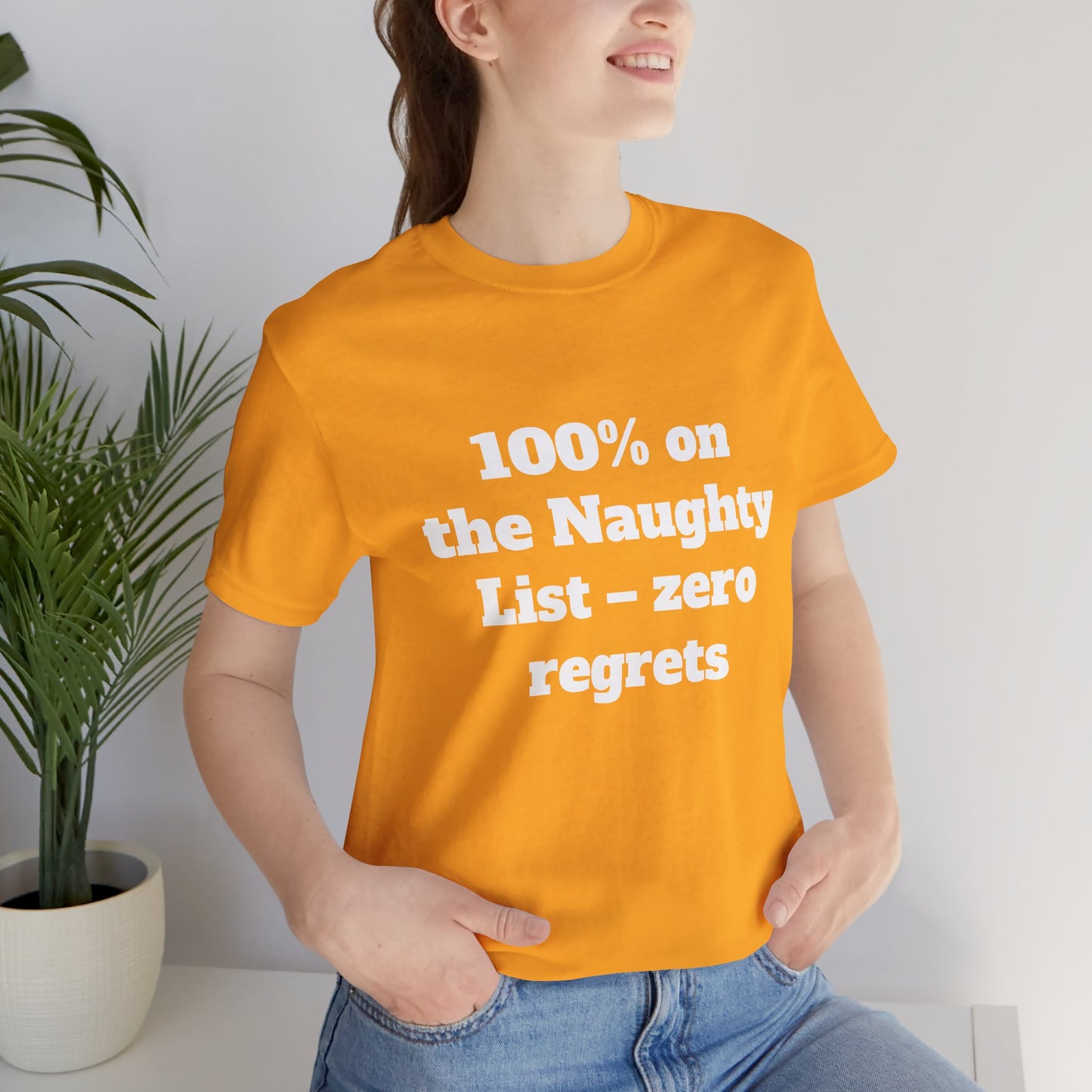 Festive Short Sleeve Tee - "100% on the Naughty List – zero regrets"