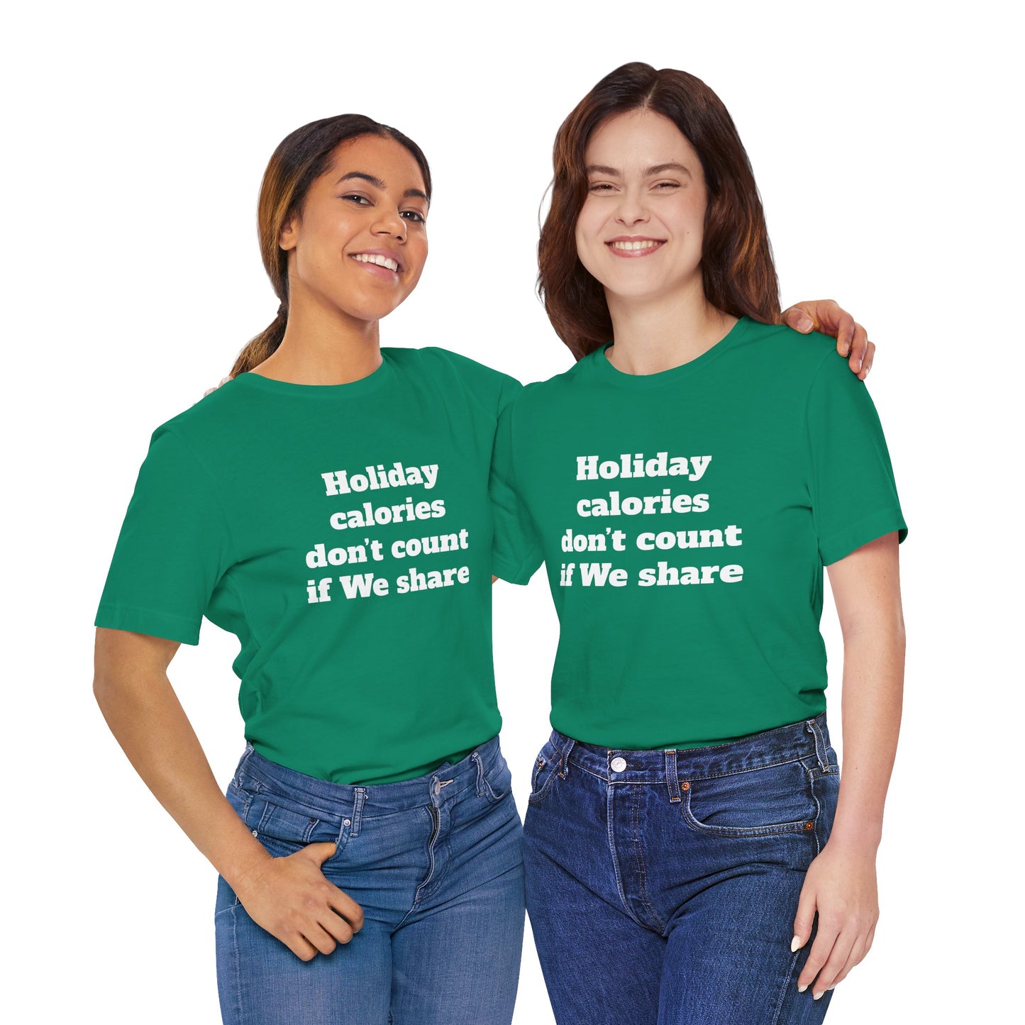 Festive Short Sleeve Tee - "Holiday calories don’t count if We share."