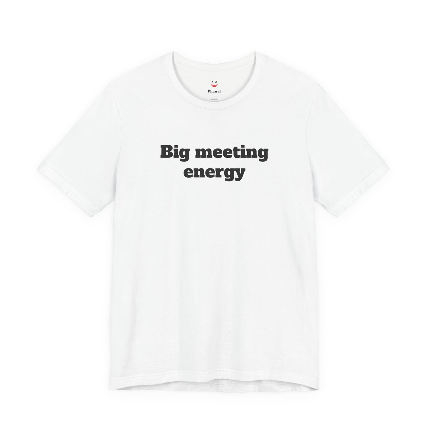 Workday Survivor Shirts - "Big Meeting Energy"