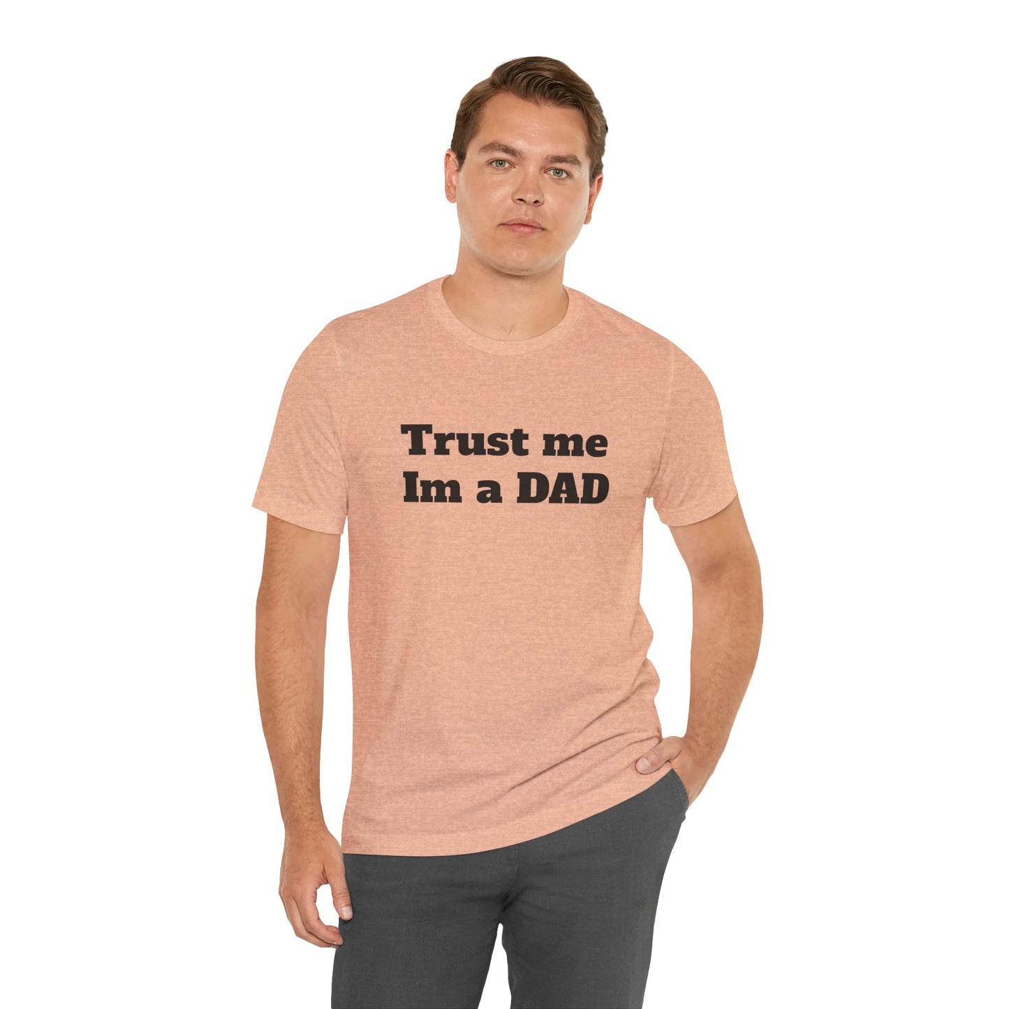 For Dad - "Trust Me I'm a Dad"