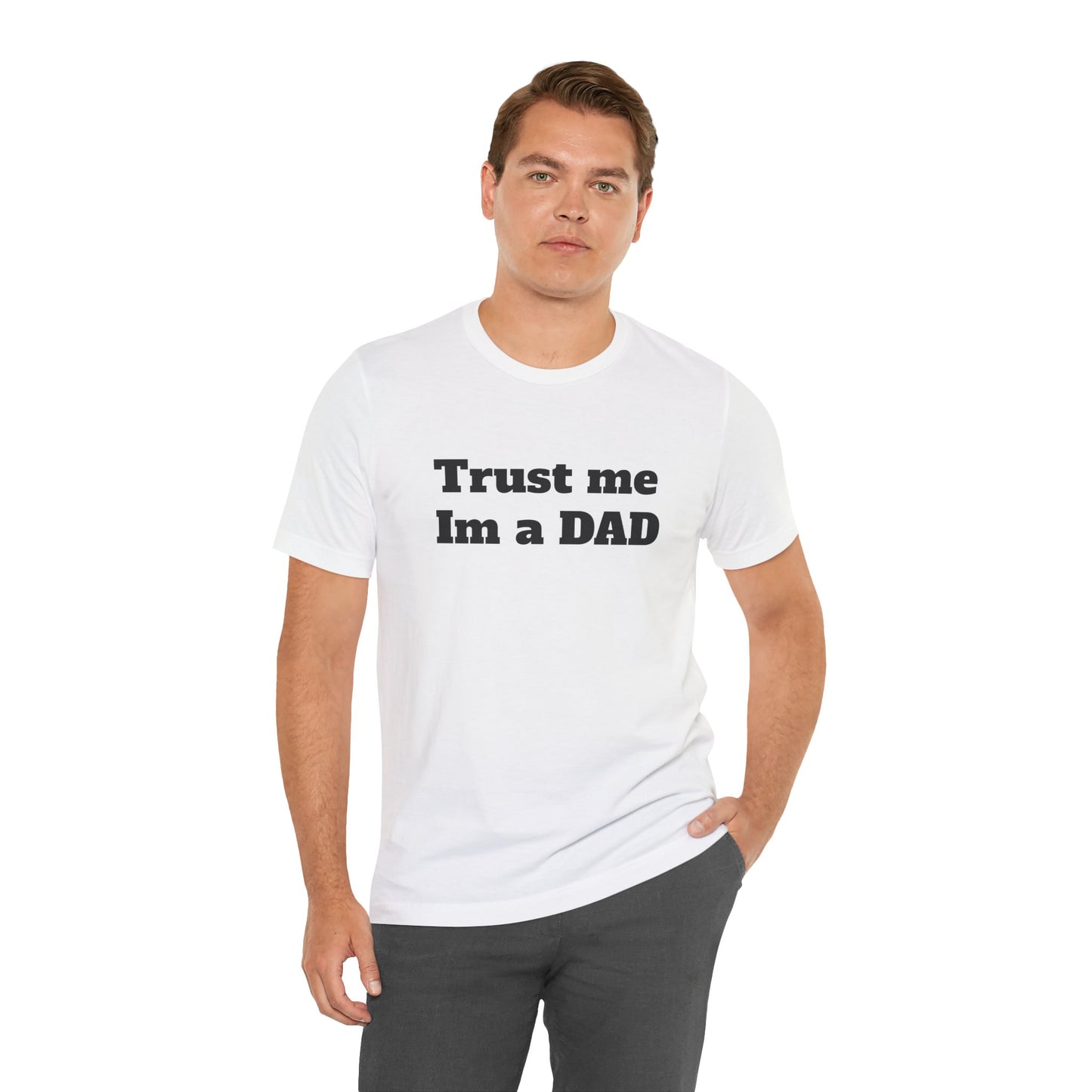 For Dad - "Trust Me I'm a Dad"