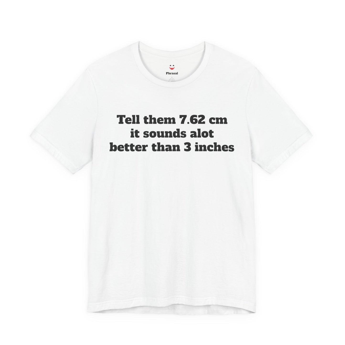 Sassy Love Shirts - "Tell them 7.62 cm it sounds a lot better than 3 inches"