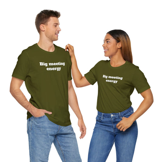 Workday Survivor Shirts - "Big Meeting Energy"