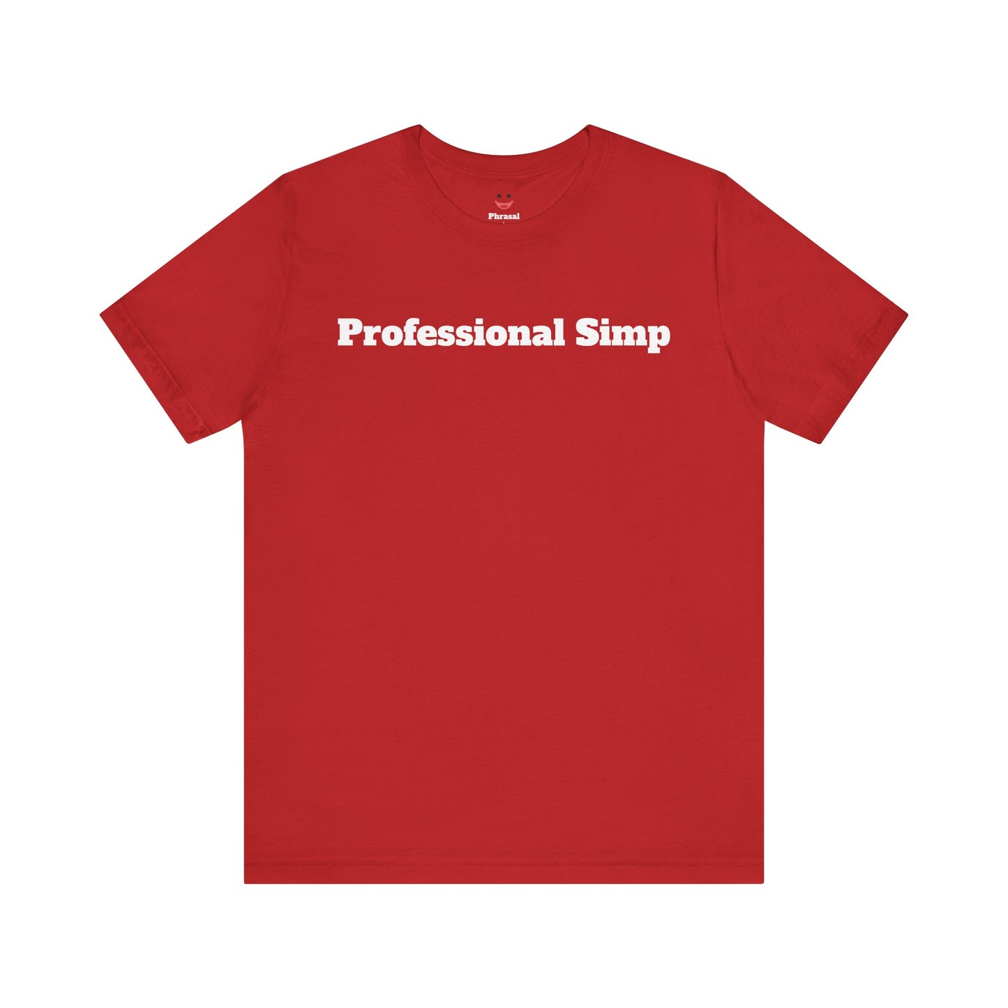 Sassy Love Shirts - "Professional Simp"