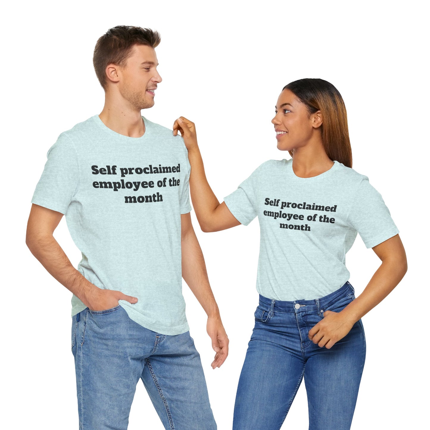 Workday Survivor Shirts - "Self Proclaimed Employee of the Month"