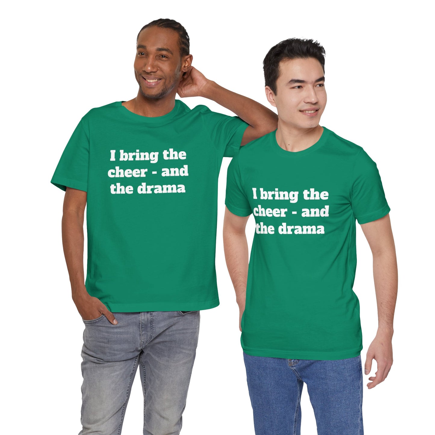 Festive Short Sleeve Tee - "I bring the cheer - and the drama"
