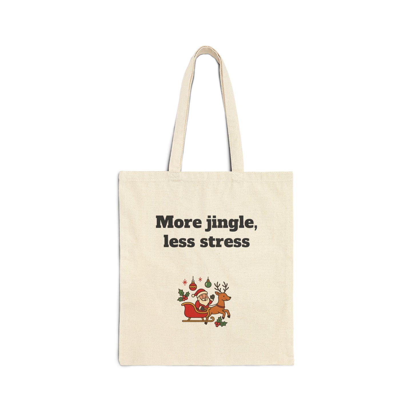 Stylish Cotton Tote Bag ''More jingle, less stress''