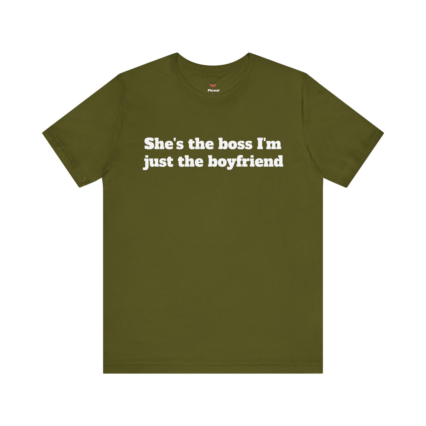 Sassy Love Shirts - "She's the Boss I'm Just the Boyfriend"