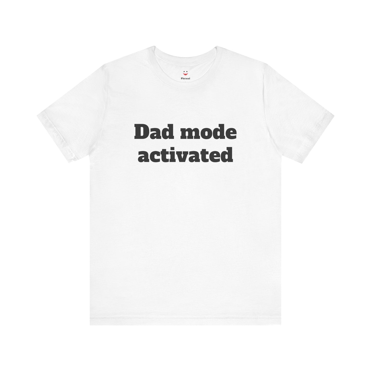 For Dad - "Dad Mode Activated"