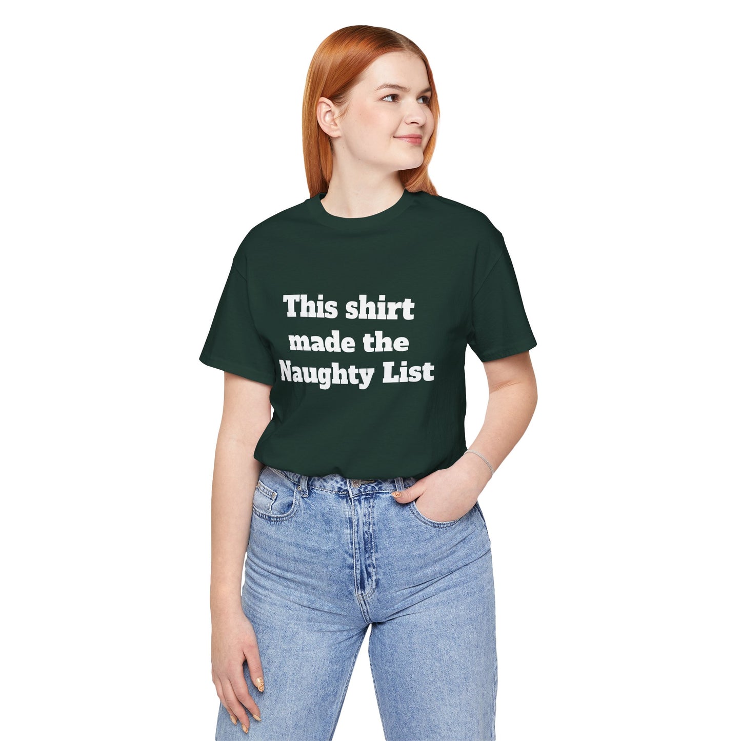 Festive Short Sleeve Tee - "This shirt made the Naughty List"