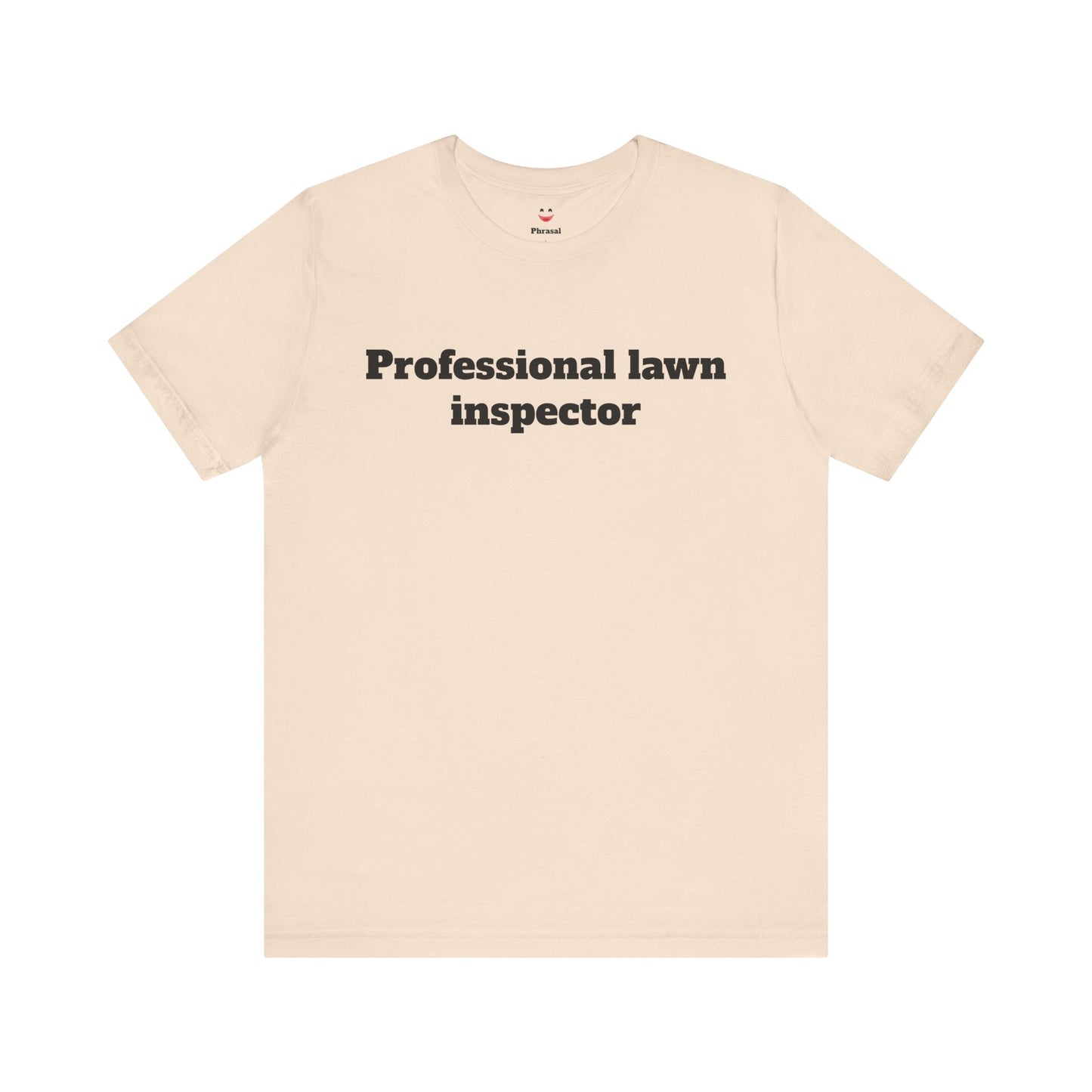 For Dad - "Professional Lawn Inspector"