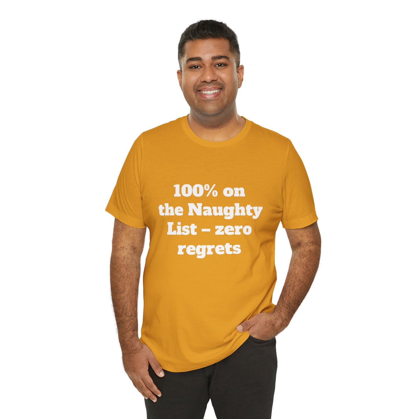 Festive Short Sleeve Tee - "100% on the Naughty List – zero regrets"