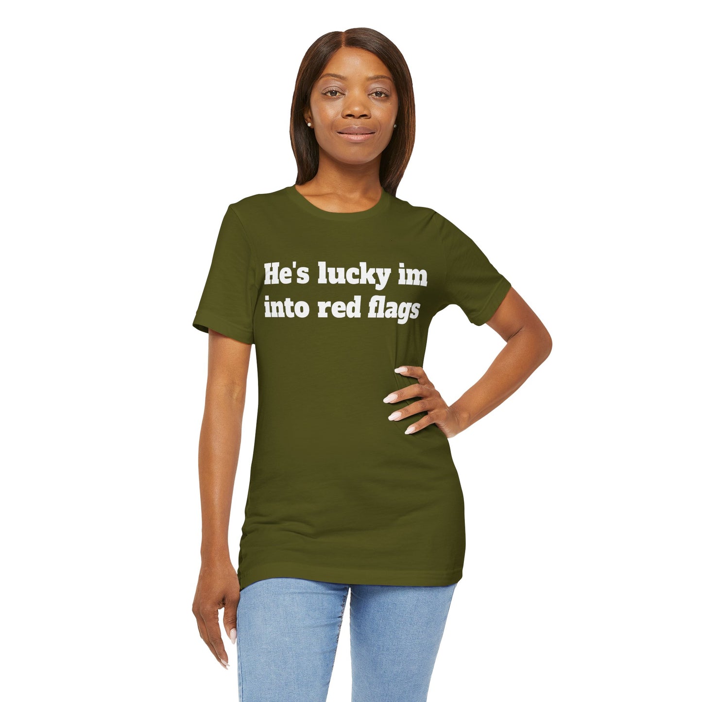 Sassy Love Shirts - "He's Lucky I'm Into Red Flags"