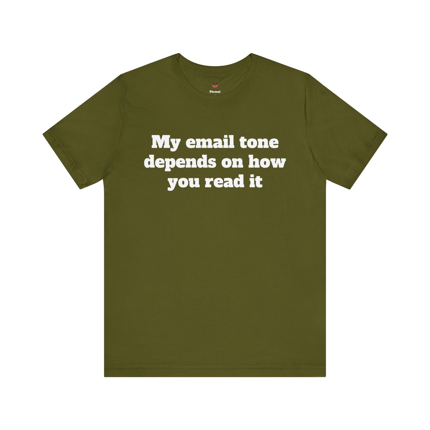 Workday Survivor Shirts - "My Email Tone Depends On How You Read It"